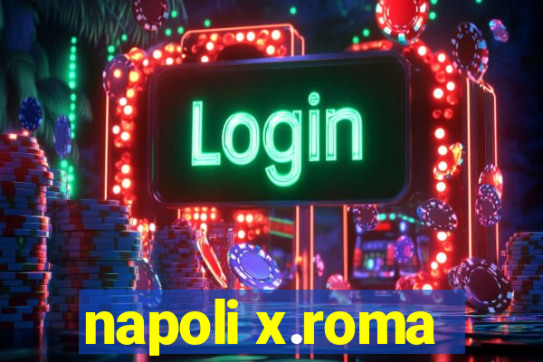 napoli x.roma